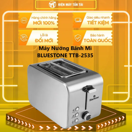 TTB-2535 - Máy Nướng Bánh Mì BLUESTONE TTB-2535 - GIAO TOÀN QUỐC