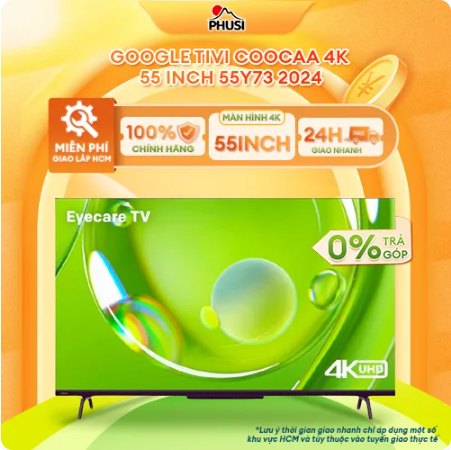 Google Tivi Coocaa 4K 55 inch 55Y73 2024 - BH CHÍNH HÃNG, MỚI 10
