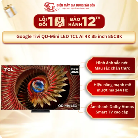 Google Tivi QD-Mini LED TCL AI 4K 85 inch 85C8K - Hàng Mới Chính